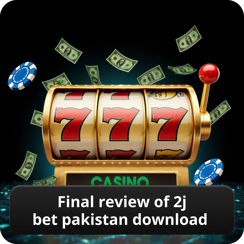 Final review of 2J Bet Pakistan download